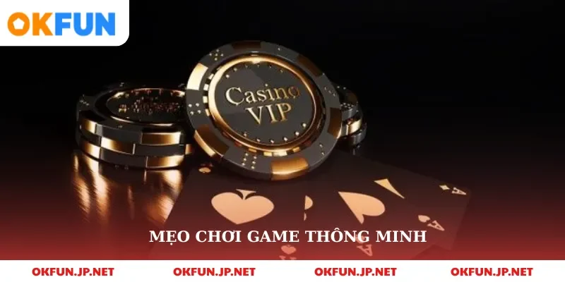 Mẹo chơi game thông minh